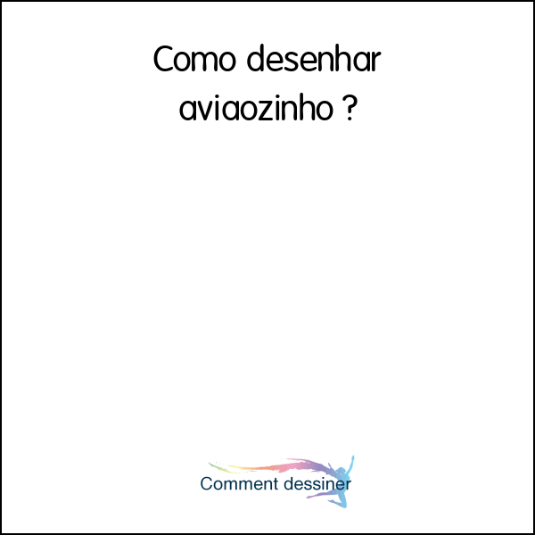 Como desenhar aviãozinho